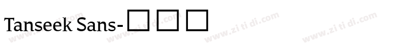 Tanseek Sans字体转换 Tanseek Sans字体转换